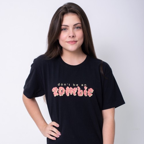Camiseta Don't Be a Zombie Feminina